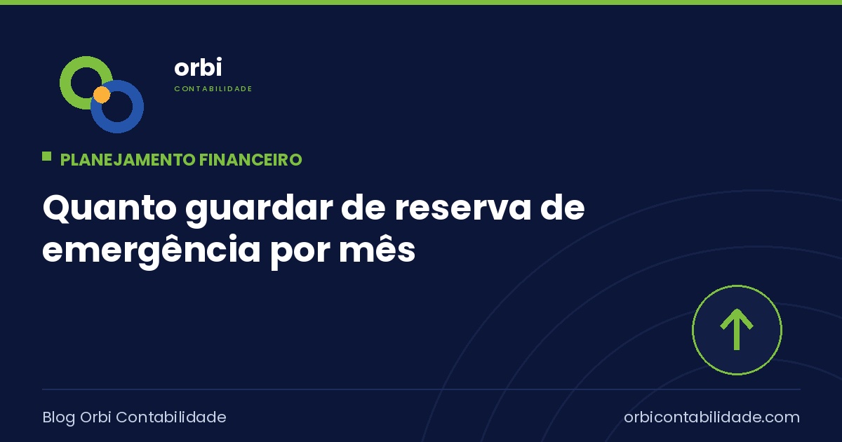 Quanto guardar de reserva de emergência por mês