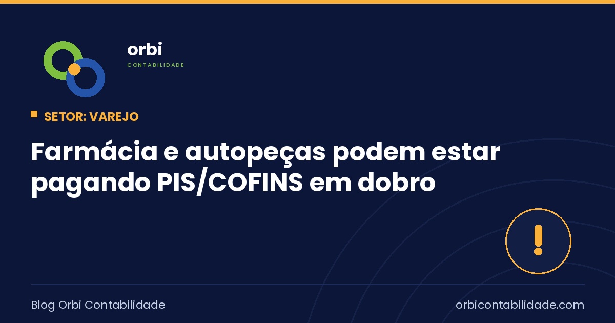 Farmácia e autopeças podem estar pagando PIS/COFINS em dobro