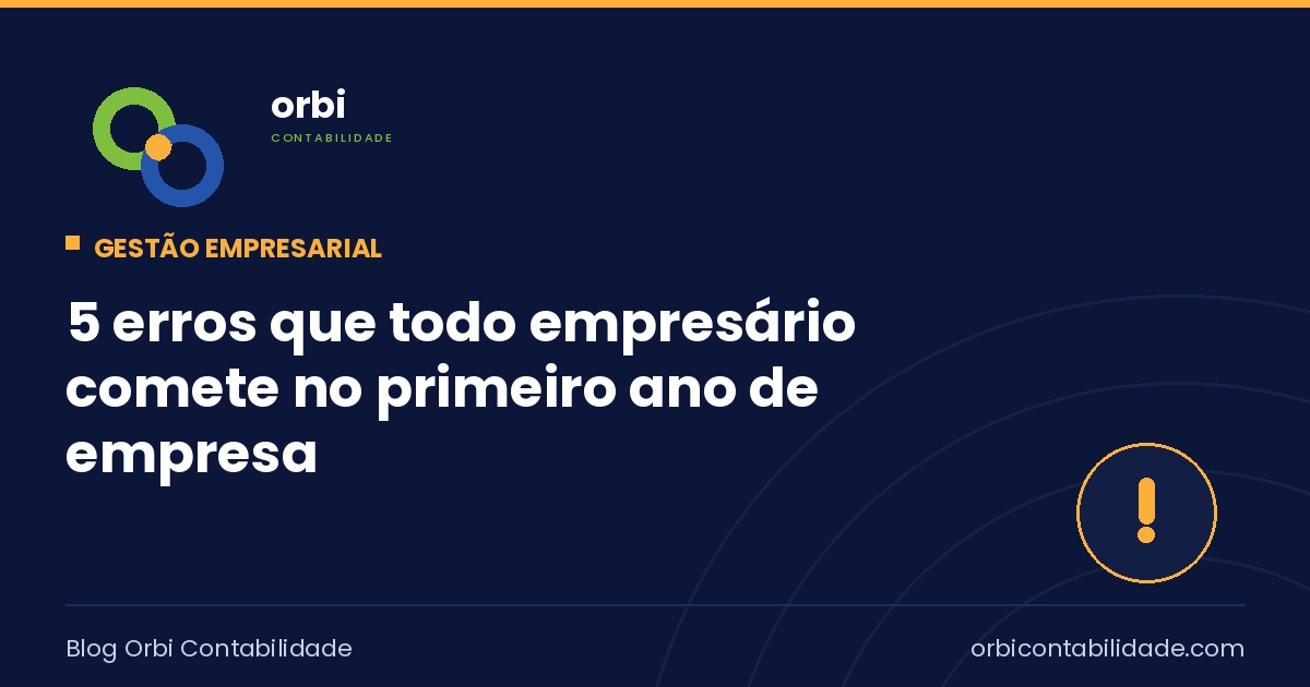 5 erros que todo empresário comete no primeiro ano de empresa